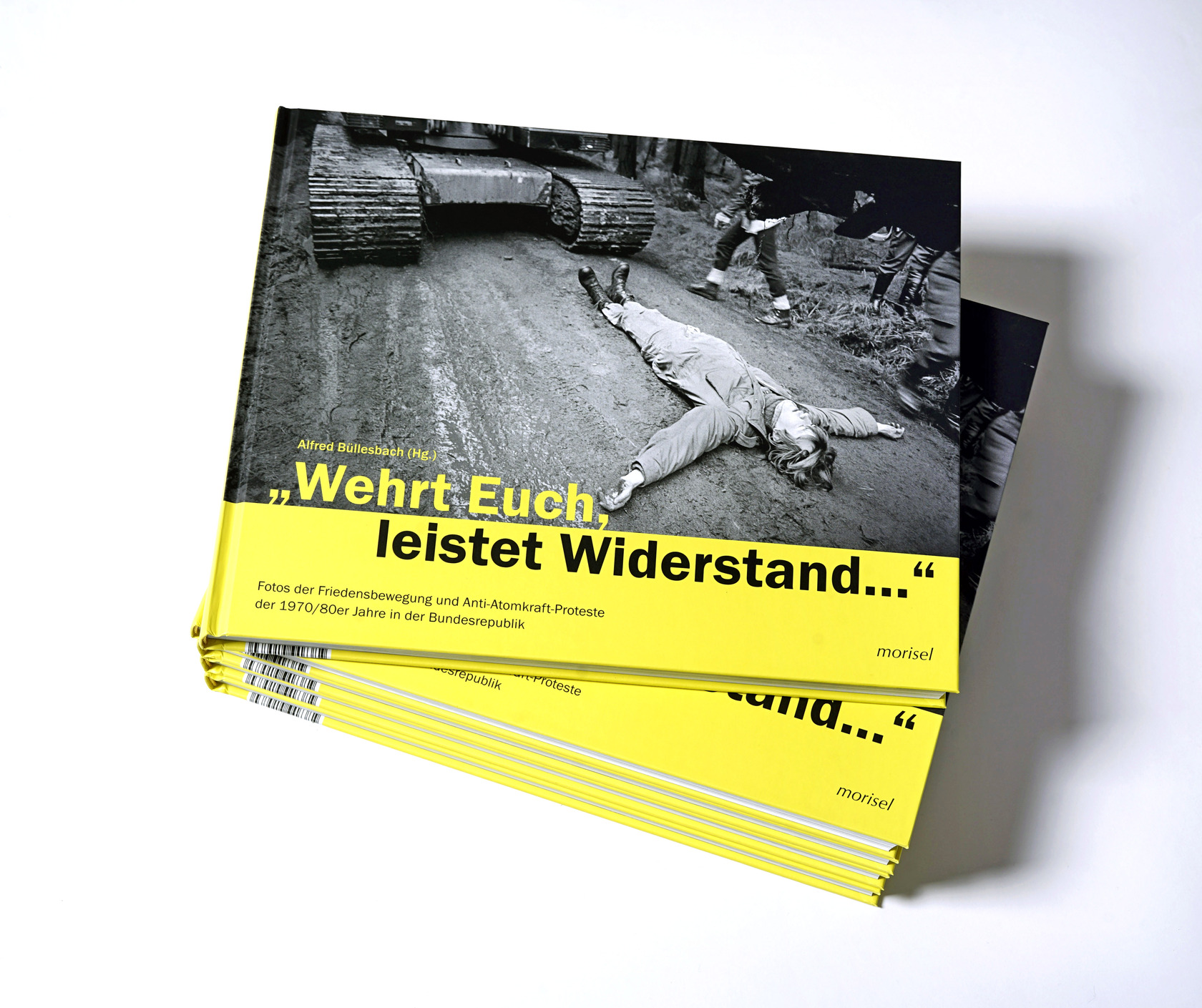 Foto: morisel Verlag: »Wehrt Euch, leistet Widerstand...«